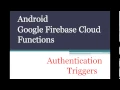 Android Google Firebase Cloud Functions Authentication Triggers