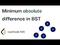 Minimum Absolute Difference in BST Leetcode 530 Pair with minimum absolute difference in BST
