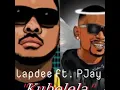 Slapdee ft. Pjay - Kubelela Mp3 (Official Audio)