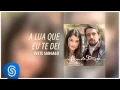 Download Lagu Ivete Sangalo - A Lua Que eu Te Dei (Além do Tempo) [Áudio Oficial]