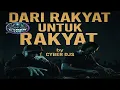 Download Lagu Dari Rakyat untuk Rakyat (DJ + RAP Official Video) - CYBER DJS