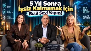 5 Yıl Sonra İşsiz Kalmamak İçin Bu 3 Şeyi Yapın!