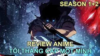 TRỞ NÊN BÁ ĐẠO NHỜ THĂNG CẤP MỘT MÌNH | REVIEW PHIM ANIME HAY