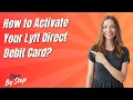 How to Activate Your Lyft Direct Debit Card - Step by Step