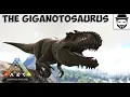 How To Tame The Giganotosaurus A Complete Guide