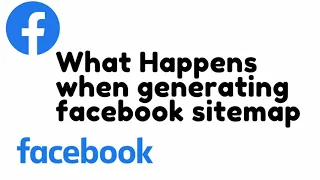 what happens when generating facebook website xml sitemap file