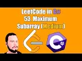 LeetCode in C 53 Maximum Subarray