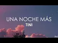 Tini - Una Noche Más (Letra)