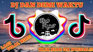 Download 🔴DJ DAN DEMI WAKTU ~ UNGU | DJ TIKTOK VIRAL FULL BASS AND MELODY🔊🎧 | DJ TERBARU 2020 | {Dj Egin G} MP3