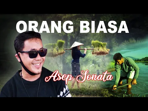 Download MP3 Sedih Banget Kalau Dihayati, ASEP SONATA (ORANG BIASA) SAWAH LADANG DAN CANGKUL SEBAGAI TEMANKU