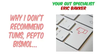 WHY I Don t Recommend Tums Pepto Bismol etc