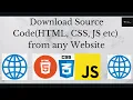 How to Download Source Code of Any Website Download Source Code HTML CSS JS etc from Website