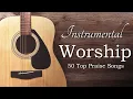 Download Lagu Instrumental Praise and Worship - 50 Top Worship Songs!