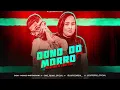 MC REINO & LARYSSA - DONO DO MORRO - BREGA FUNK
