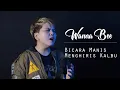 Download Lagu Bicara Manis Menghiris Kalbu - Siti Nurhaliza || Cover Wanna Annisyah Purba (Wanna Bee)