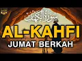 Lagu SURAH AL-KAHFI JUMAT BERKAH | Murottal Al-Quran yang sangat Merdu By Alaa Aqel