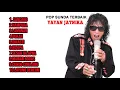 Download Lagu Full Album Pop Sunda Yayan Jatnika TANPA IKLAN || Yayan jatnika SANCANG LAYUNG BEUREUM HAMPURA