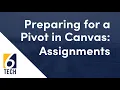 Preparing for a Pivot in Canvas Part Two - Assignments