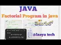 Factorial Program in java in of a given number lasyatech