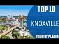 Top 10 Best Tourist Places to Visit in Knoxville Tennessee USA - English