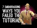 7 Embarrassing Ways You Failed the Tutorial