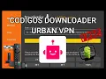 MEJORES CODIGOS DOWNLOADER CODIGO PARA URBAN VPN 100 GRATIS PARA FIRE TV Y ANDROID TV