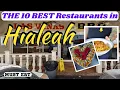 Top 10 Best Restaurants To Visit in Hialeah FL