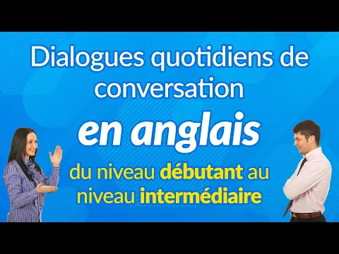 Download MP3 Dialogues quotidiens de conversation en anglais - du niveau débutant au niveau intermédiaire