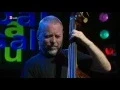 Lagu Dave Holland Solo - JazzBaltica, Salzau, Germany, 2003-07-05 (full concert)