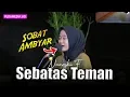 Download Lagu Sebatas Teman - Guyon Waton Official (Live Cover Akustik Nungki)