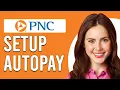 How To Setup Autopay On PNC Bank How Do I Set Up Autopay On PNC Bank