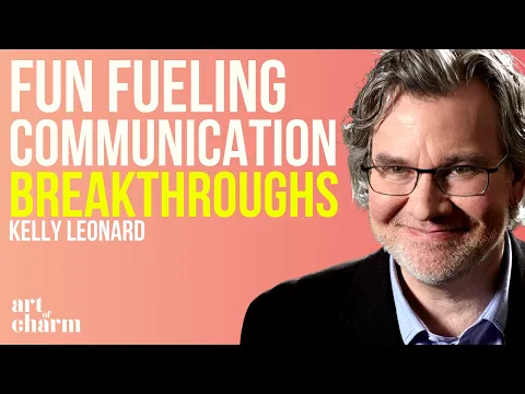 Cracking the Code of Communication: Unleashing Humor and Fun | Kelly Leonard | The Art of Charm