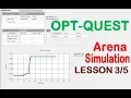 OptQuest Arena Simulation optimization quest Lesson 3 out of 5