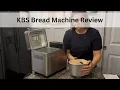 KBS Bread Machine Review