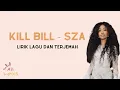 Download Lagu Kill Bill - SZA (Lirik Lagi dan Terjemahan)