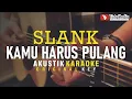 Download Lagu kamu harus pulang - slank (akustik karaoke)