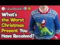 Worst Christmas Presents Ever