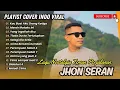 Download Lagu JHON SERAN | LAGU COVER NOSTALGIA TEMAN PERJALANAN | KAU BUAT AKU ORANG KETIGA