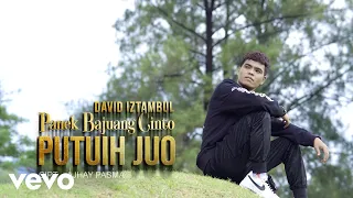 Download David Iztambul - Panek Bajuang Cinto Putuih Juo (Official Music Video) MP3