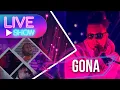 LA CASA Live Show - GONA