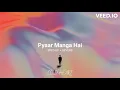 Lagu Pyaar Manga Hai (sped up + reverb) | Armaan Malik, Neeti Mohan | COLD HEART