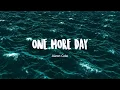Download Lagu One More Day- Aaron Cole (lyric video)