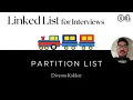 LL4 Partition List INTERVIEW CENTRIC Explanation Code