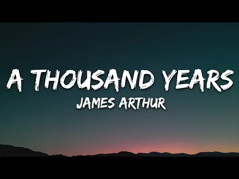 Download MP3 James Arthur - A Thousand Years (Lyrics)