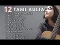 Download Lagu Tami Aulia Full Album - Cinta Tak Harus Memiliki | Lagu Galau Viral Tiktok 2025