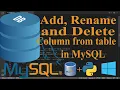 How to Add Rename and Delete column from table in MySQL using python Tutorial 6 in hindi