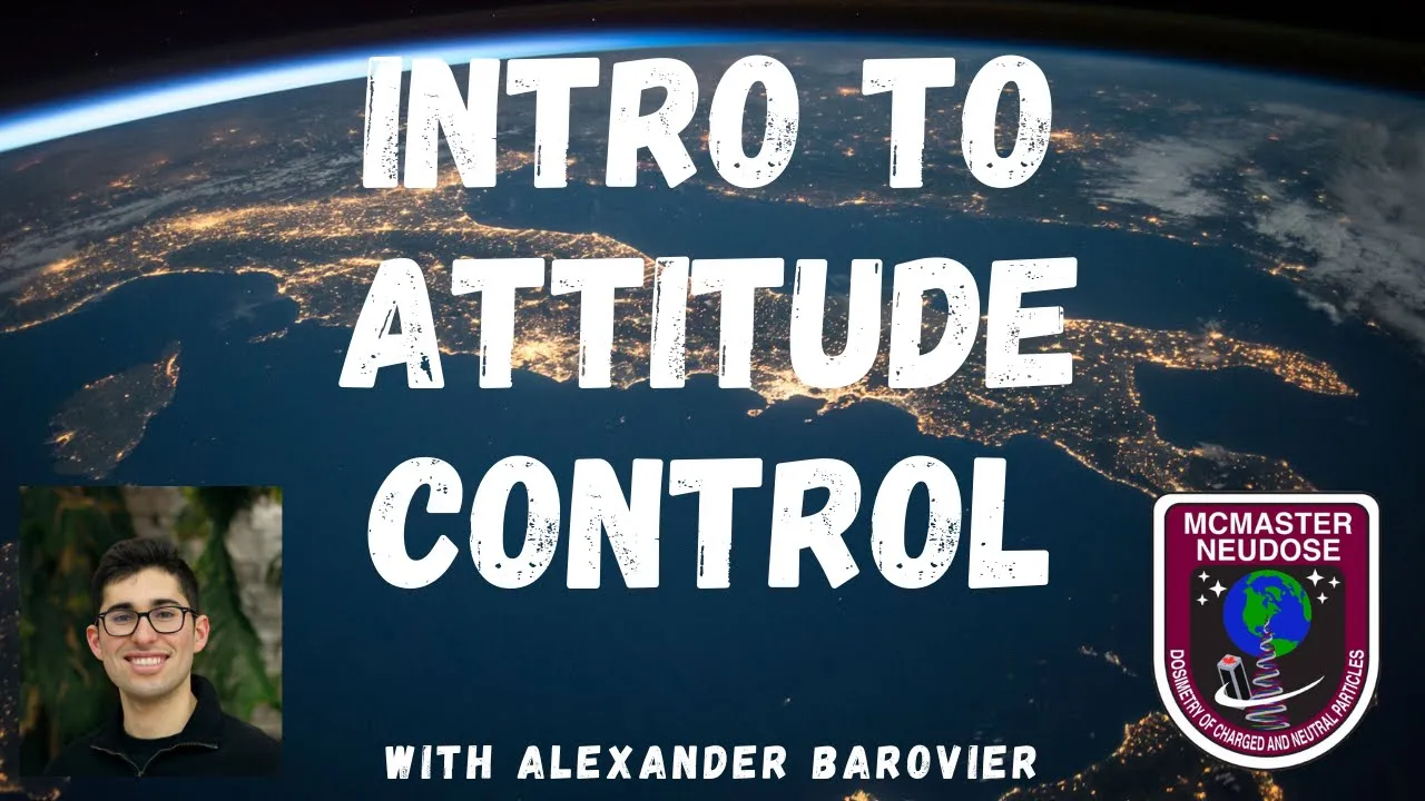Intro to Attitude Control with Alexander Barovier