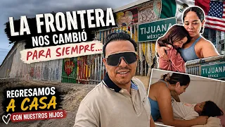 La FRONTERA de TIJUANA | Nuestro REGRESO a Mexico de Estados Unidos y los RECUERDOS :(