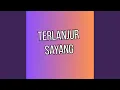 Download Lagu Terlanjur Sayang