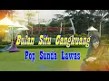 Download Lagu Pop Sunda Lawas || Bulan Situ Cangkuang || Yayan Jatnika